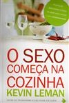 Sexo Comeca Na Cozinha, O