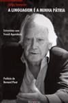 Linguagem E A Minha Patria, A