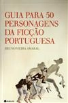 Guia Para 50 Personagens Da Ficcao Portuguesa
