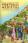 Viagem Por Portugal Medieval Contada Aos Jovens, Uma