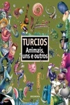Turcios Animais Uns E Outros