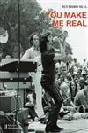 You Make Me Real