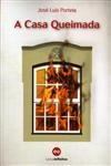 Casa Queimada, A
