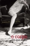 Corpo Em Que Nasci, O