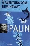 A Aventura Com Hemingway