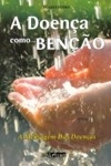 Doenca Como Bencao, A