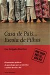 Casa De Pais Escola De Filhos