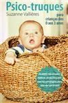 Psico-truques Para Criancas Dos 0 Aos 3 Anos