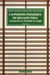 Supervisao Pedagogica Em Educacao Fisica, A