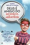 Deus E Amigo Do Homem Aranha