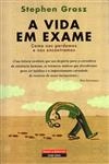 Vida Em Exame, A