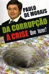 Da Corrupcao A Crise
