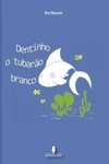 Dentinho O Tubarao Branco