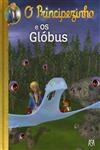 Principezinho E Os Globus, O