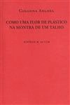 Como Uma Flor De Plastico Na Montra De Um Talho