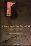 Insurreicao Das Palavras, A