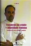 Tratamento Da Celulite E Adiposidade Feminina