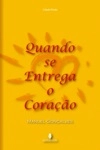 Quando Se Entrega O Coracao