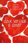 Deve Ser Isto O Amor