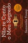 Nao Te Conto O Meu Segredo