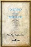Livro Dos Mediuns, O