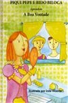 Piqui Pepe E Bido Biloca Aprendem A Boa Vontade