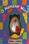 Hamster Mica, O