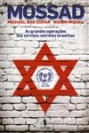Mossad As Grandes Operacoes Dos Servicos Secretos Israelitas