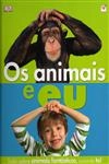 Animais E Eu, Os
