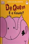 De Quem E A Cauda