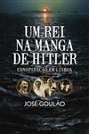 Rei Na Manga De Hitler Conspiracao Em Lisboa, Um