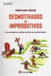 Desmotivados = Improdutivos