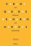 Carlos Queiroz E Bernardo Marques Do Poema Ao Desenho