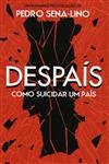 Despais Como Suicidar Um Pais