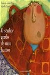 Senhor Gordo De Mau Humor, O