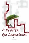 Revolta Das Lagartixas, A