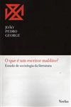 Que E Um Escritor Maldito Estudo De Sociologia Da Literatura, O