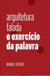 Arquitetura Falada O Exercicio Da Palavra
