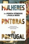 Mulheres Pintoras Em Portugal De Josefa DÃ¢â¬â¢obidos A Paula Rego
