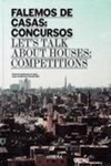 Falemos De Casas Concursos / Let's Talk About Houses Competitions