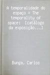 Temporalidade Do Espaco, A