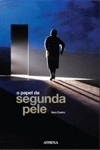 Papel Da Segunda Pele, O