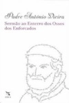 Sermao Ao Enterro Dos Ossos Dos Enforcados