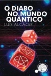 Diabo No Mundo Quantico, O
