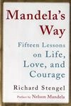 Mandela's Way Fifteen Lessons On Life Love And Courage