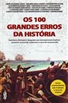 100 Grandes Erros Da Historia, Os