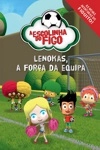 Escolinha Do Figo Lenokas A Forca Da Equipa, A