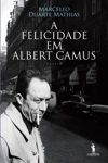 Felicidade Em Albert Camus, A