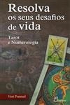 Resolva Os Seus Desafios De Vida Tarot E Numerologia