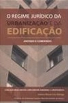 Regime Juridico Da Urbanizacao E Da Edificacao, O